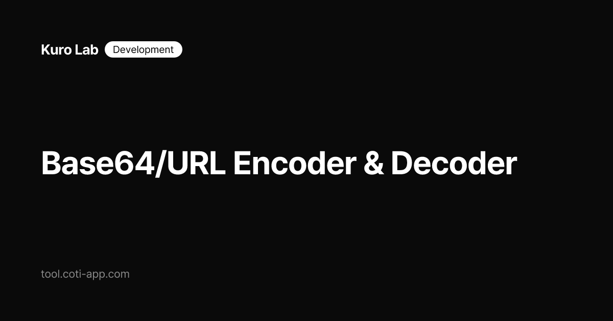Base64/URL Encoder & Decoder